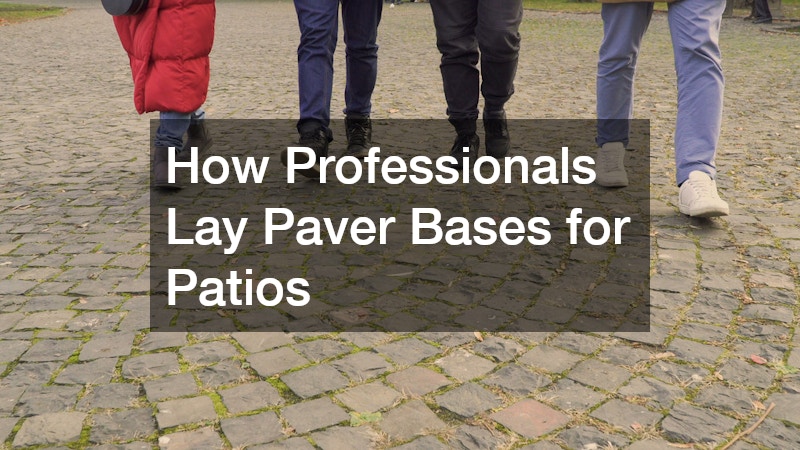 How Professionals Lay Paver Bases for Patios